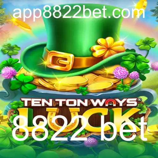 Descubra o Emocionante Mundo de TenTonWaysLuck com 8822 Bet